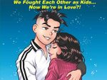 WE FOUGHT EACH OTHER AS KIDS...NOW WE'RE N LOVE?! (MONICA ADVENTURES, BK.2)