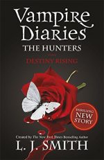 The Vampire Diaries: Book 10 - The Hunters
