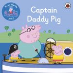 First Words with Peppa Level 3 - Captain Daddy Pig Story & Activity Books