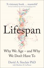 Lifespan : Why We Age - and Why We Don't Have To