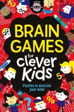 Brain Games for Clever Kids: Puzzles to Exercise Your Mind (Buster Brain Games, 1)