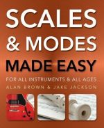 Scales and Modes Made Easy: For All Instruments and All Ages (Music Made Easy)