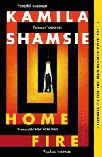 Home Fire: WINNER OF THE WOMEN'S PRIZE FOR FICTION 2018 (High/Low)