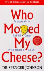 Who Moved My Cheese?: An Amazing Way to Deal with Change in Your Work and in Your Life|Putting our best book forward