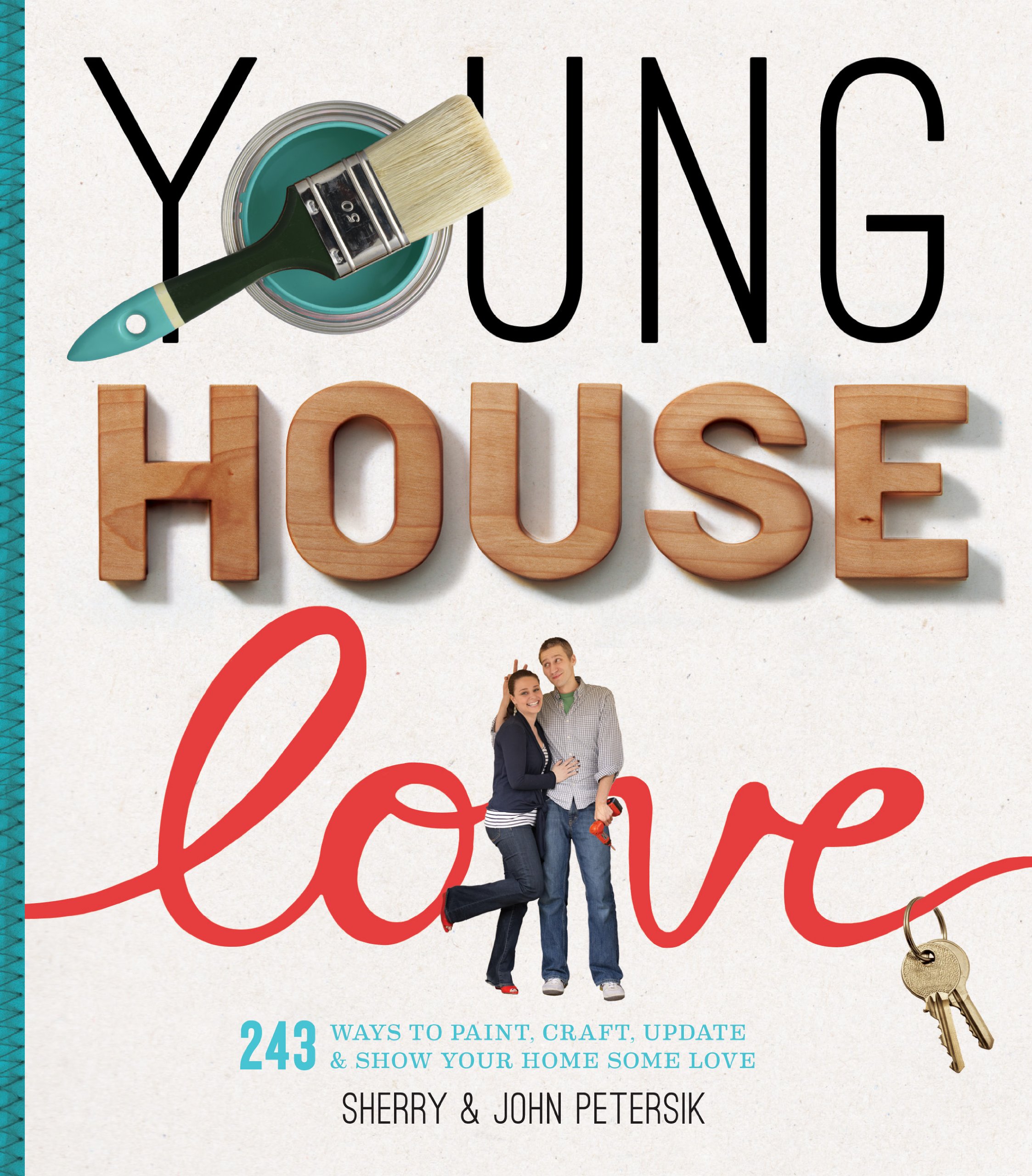 Young House Love 243 Ways To Paint, Craft, Update & Show Your Home