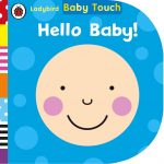 Baby Touch : Hello, Baby! - Board book