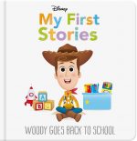 Disney My First Stories: Woody Goes Back to School (Disney Baby)|+|+