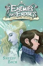 Of Enemies and Endings (The Ever Afters)