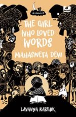 The Girl Who Loved Words: Mahashweta Devi (Dreamers)