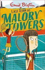 Malory Towers: Last Term: Book 6