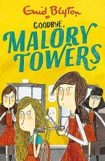 Malory Towers: Goodbye: Book 12