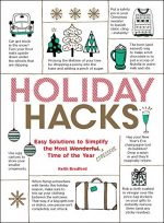Holiday Hacks: Easy Solutions to Simplify the Most Wonderful Time of the Year (Life Hacks Series)
