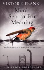 Man's Search For Meaning