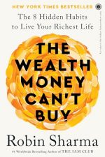 The Wealth Money Can't Buy: The 8 Hidden Habits to Live Your Richest Life Paperback ? 9 April 2024
