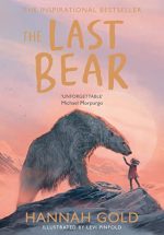 The Last Bear: Winner of the Blue Peter Award ? ?A dazzling debut? THE TIMES