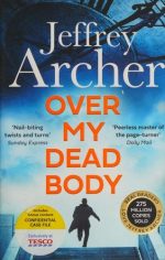 Over My Dead Body: The Next Thriller from the Sunday Times Bestselling Author, the Latest Must-Read New Book of 2021 (William Warwick Novels)