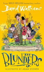 The Blunders: A hilariously funny new illustrated children?s novel from the multi-million bestselling author of SPACEBOY