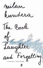 The Book of Laughter and Forgetting: 'A masterpiece' (Salman Rushdie)