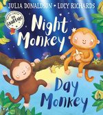 Night Monkey, Day Monkey: The ultimate rhyming children?s picture book ? now with a fabulously foiled cover!