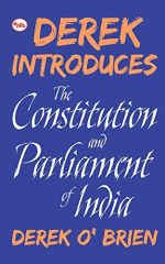Derek Introduces The Constitution and Parliament of India