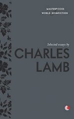 Selected Essays by Charles Lamb (Masterpieces of World Non-Fiction)