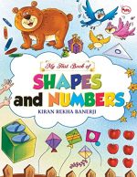 MY FIRST BOOK OF COLOURS AND SHAPES [Mar 20, 2017] Banerji, Kiran Rekha
