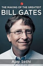The Making Of The Greatest Bill Gates
