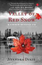 THE VALLEY OF RED SNOW: Kashmir Beyond 370