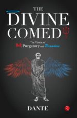 THE DIVINE COMEDY: The Visions of Hell, Purgatory and Paradise