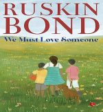 We Must Love Someone