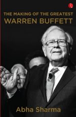 The Making of The Greatest Warren Buffett