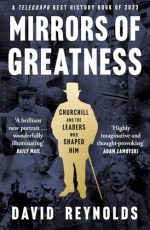 Mirrors of Greatness: Churchill and the Leaders Who Shaped Him