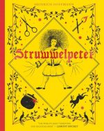 Struwwelpeter: A new gift edition of a classic illustrated children?s book, perfect for Halloween