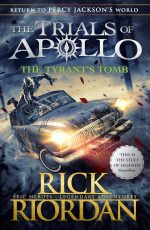 The Tyrant?s Tomb (The Trials of Apollo Book 4)