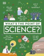 What's the Point of Science? (DKYR EDITION)