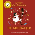 My First Story Orchestra: The Nutcracker: Press the buttons to hear 6 sounds