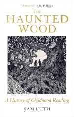 Haunted Wood: A History of Childhood Reading