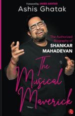 The Musical Maverick: The Authorized Biography of Shankar Mahadevan
