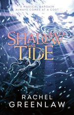 Shadow and Tide: New for 2025, a compelling YA romantasy - the second book in the Compass and Blade series