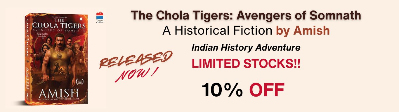 The Chola Tigers: Avengers of Somnath - A Historical Fiction by Amish
