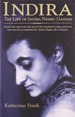 Indira: The Life of Indira Nehru Gandhi
