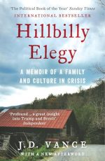HILLBILLY ELEGY: A Memoir of a Family and Culture in Crisis: The Internationally Bestselling Memoir From Trump?s Vice President of the United States