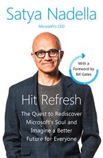 Hit Refresh: A Memoir by Microsoft?s CEO