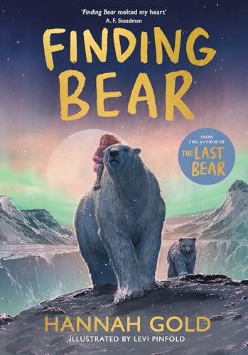 Finding Bear: An irresistible animal adventure ? the unmissable follow-up to the award-winning THE LAST BEAR