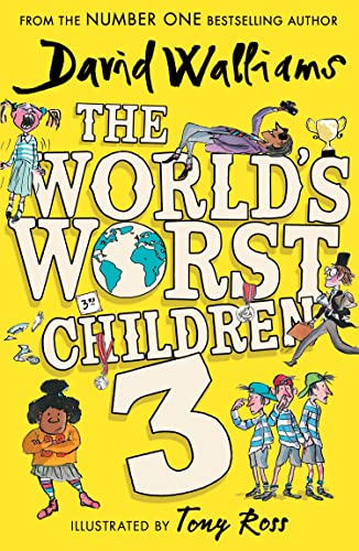 The World?s Worst Children 3: A collection of ten funny illustrated stories for kids
