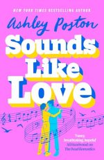 Sounds Like Love: The BRAND-NEW for 2025 hilarious, heart-warming and magical rom-com from the bestselling author of THE SEVEN YEAR SLIP!