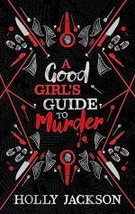 A Good Girl?s Guide to Murder Collectors Edition: A stunning new collectors edition of the first book in the bestselling thriller trilogy, soon to be a major TV series! (Book 1)