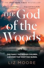 The God of the Woods: The literary thriller sensation that has sold over a million copies worldwide