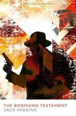 The Bormann Testament: The pulse-pounding spy action thriller novel for 2025 by the legendary Sunday Times bestselling author: Book 1 (Paul Chavasse series)