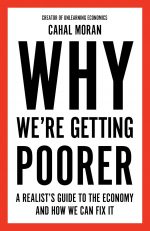 Why Were Getting Poorer Tpb: A Realist's Guide to the Economy and How We Can Fix It